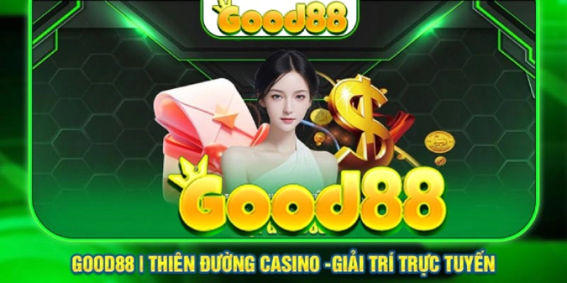 Các trò chơi trực tuyến tại casino good88.